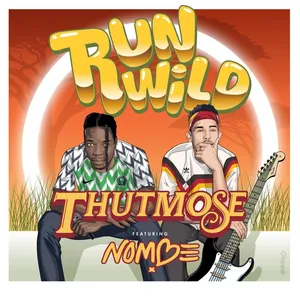 Thutmose - Run Wild feat. NoMBe